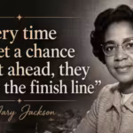 quote-of-the-day-by-mary-jackson-quotevery-time-we-get-a-chance-to-get-ahead-they-movequot-a-timeles.avif