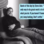 quote-of-the-day-by-steve-jobs-the-only-way-to-do-great-work-is-to-love-what-you-do-if-you-haven39t.avif