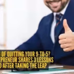 thinking-of-quitting-your-9-to-5-this-entrepreneur-shares-3-lessons-learned-after-taking-the-leap.jp_.avif
